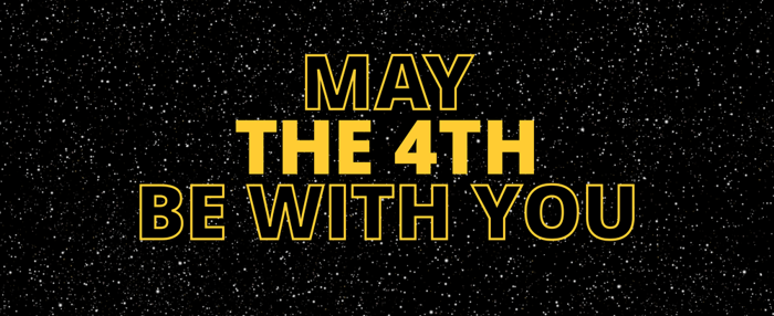 Happy Star Wars Day! May the 4th be with you!
